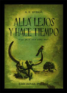 Allá lejos y hace tiempo-Far Away and Long Ago/ Guillermo Enrique Hudson; traducido directamente del inglés por Fernando Pozzo y Celia Rodríguez de Pozzo; prólogo de Robert B. Cunninghame Graham y dibujos de Franco Mosca. Reimpresión 2ª ed., Buenos Aires: